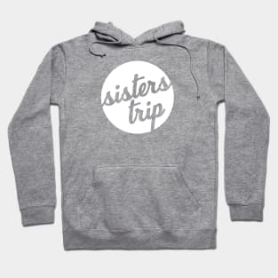 white sisters trip (it's white ink, I'm not being racist) Hoodie